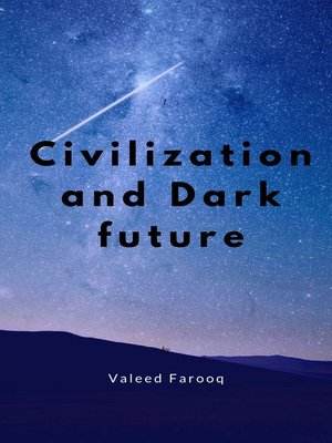 cover image of Civilization and Dark future